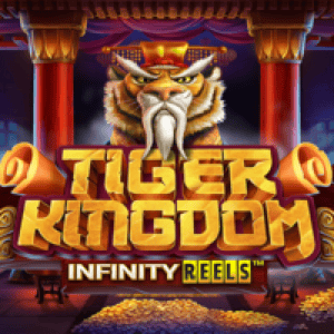Tiger Kingdom Infinity Reels